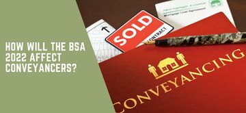 How will the BSA 2022 affect conveyancers