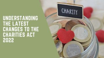 Latest Changes to the Charities Act 2022